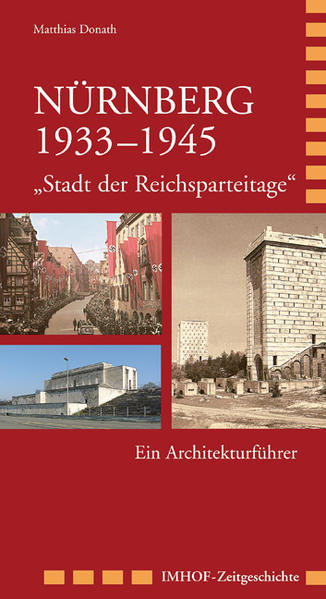 Nürnberg 1933–1945 „Stadt der Reichsparteitage“