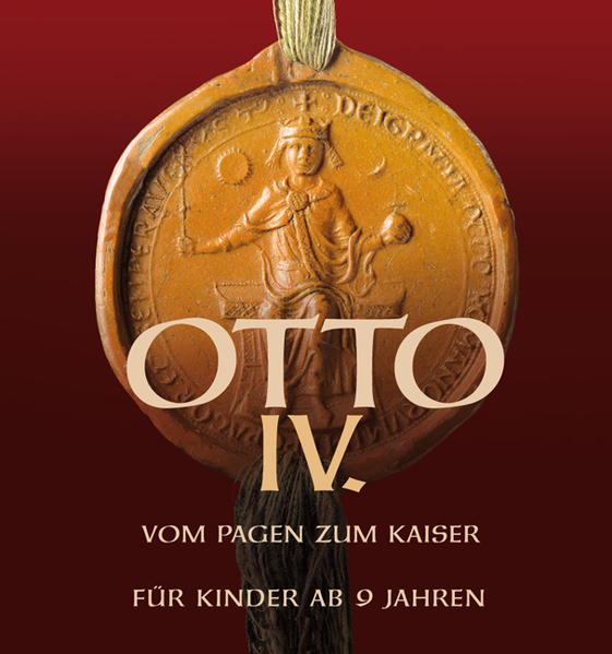 Otto IV.- vom Pagen zum Kaiser