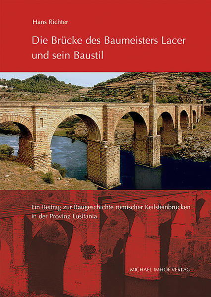 Die Brücke des Baumeisters Lacer und sein Baustil
