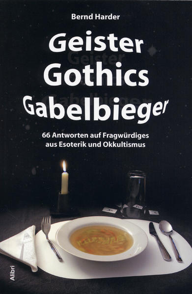 Geister, Gothics, Gabelbieger
