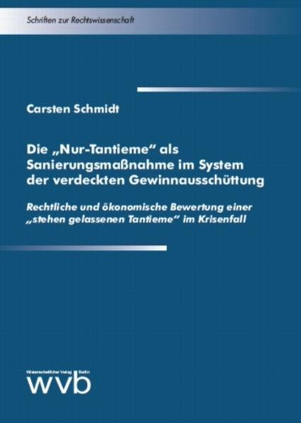 Die "Nur-Tantieme" als Sanierungsmassnahme im System der verdeckten Gewinnausschüttung