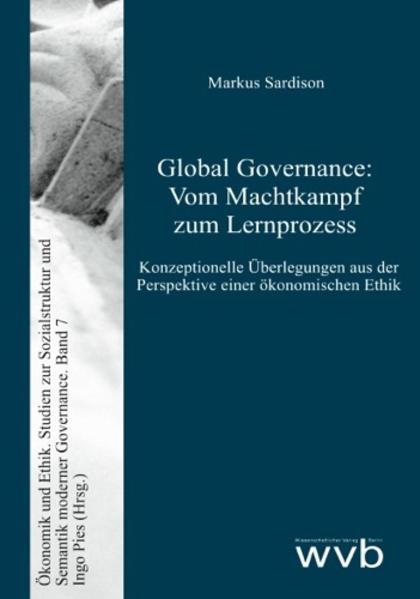 Global Governance: Vom Machtkampf zum Lernprozess