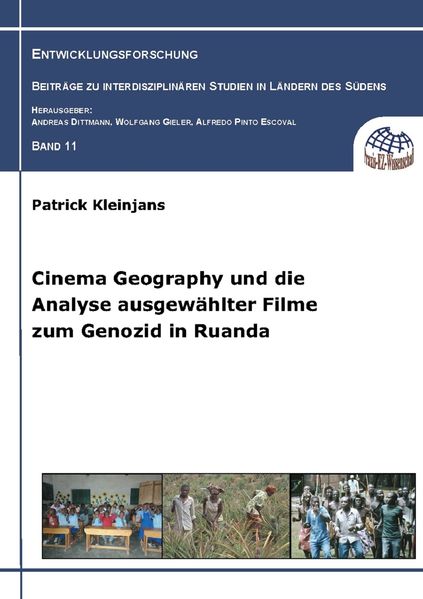 Cinema Geography und die Analyse ausgewählter Filme zum Genozid in Ruanda