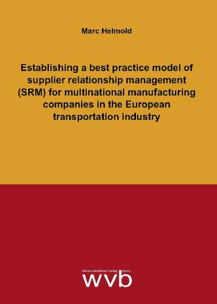Establishing a best practice model of supplier relationship management (SRM) for multinational manufacturing companies in the European transportation industry
