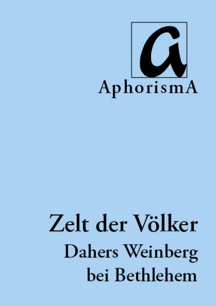 Zelt der Völker - Tent of Nations