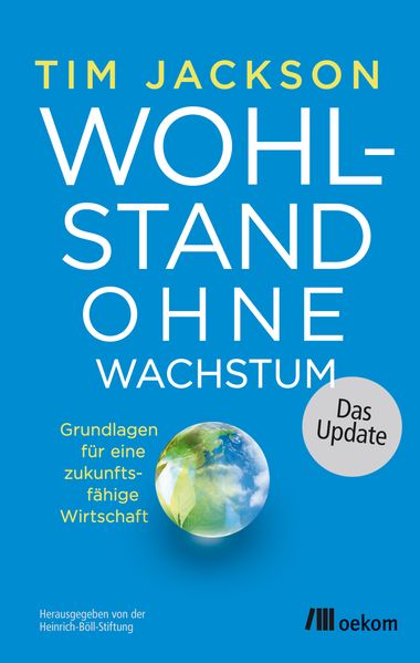 Wohlstand ohne Wachstum – das Update