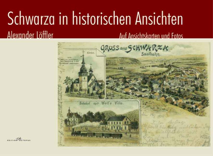 Schwarza in historischen Ansichten