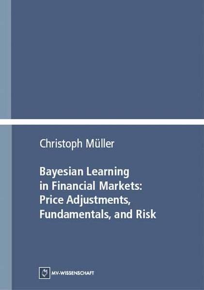 Bayesian Learning in Financial Markets: Price Adjustments, Fundamentals, and Risk