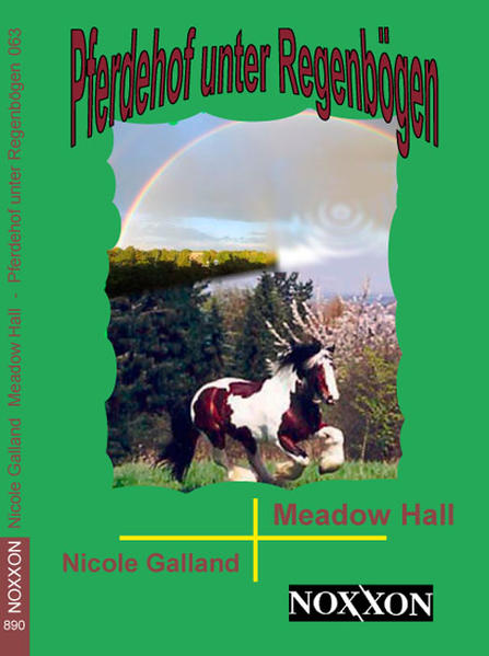 Meadow Hall - Pferdehof unter Regenbögen