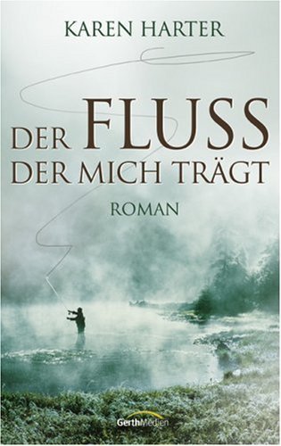 Der Fluss, der mich trägt