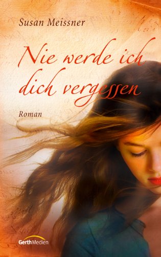 Nie werde ich dich vergessen