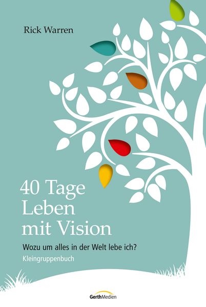 Kleingruppenbuch - 40 Tage Leben mit Vision