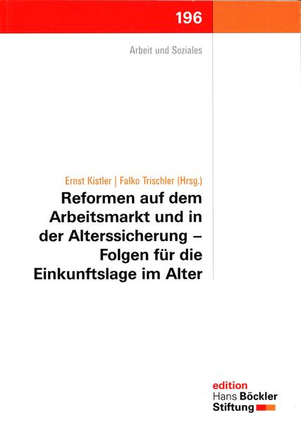 Reformen auf dem Arbeitsmarkt und in der Alterssicherung - Folgen für die Einkunftslage im Alter