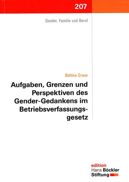 Aufgaben, Grenzen und Perspektiven des Gender-Gedankens im Betriebsverfassungsgesetz