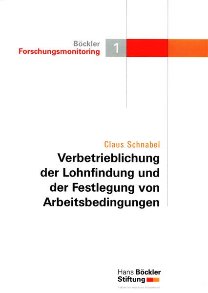 Verbetrieblichung der Lohnfindung und der Festlegung von Arbeitsbedingungen