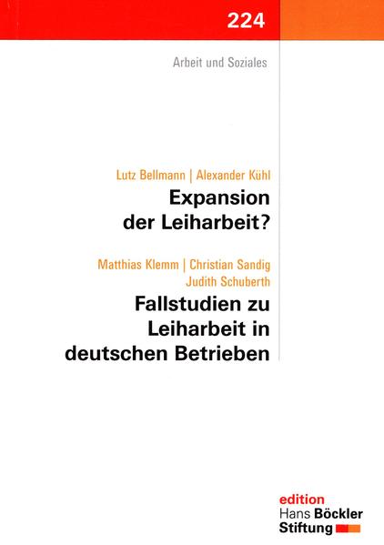 Expansion der Leiharbeit? Fallstudien zu Leiharbeit in Deutschen Betrieben