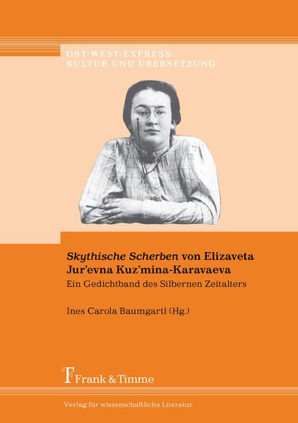 "Skythische Scherben" von Elizaveta Jur’evna Kuz’mina-Karavaeva