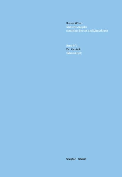 Kritische Robert-Walser-Ausgabe / Der Gehülfe