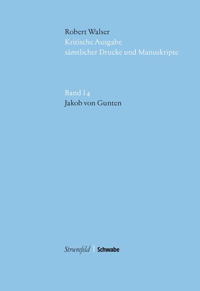 Kritische Robert-Walser-Ausgabe / Jakob von Gunten