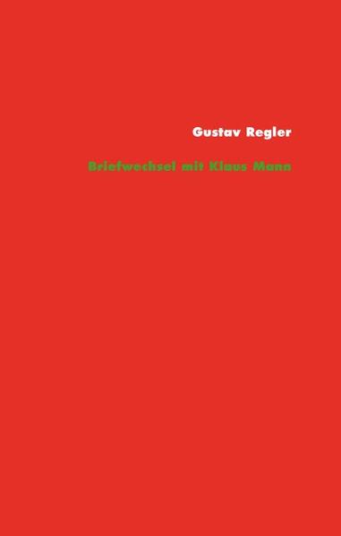 Gustav Regler – Klaus Mann Briefwechsel