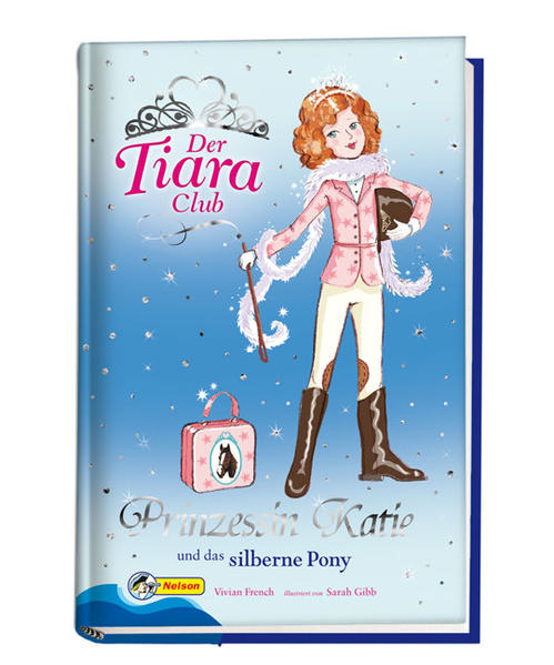 Der Tiara-Club / Prinzessin Katie und das silberne Pony