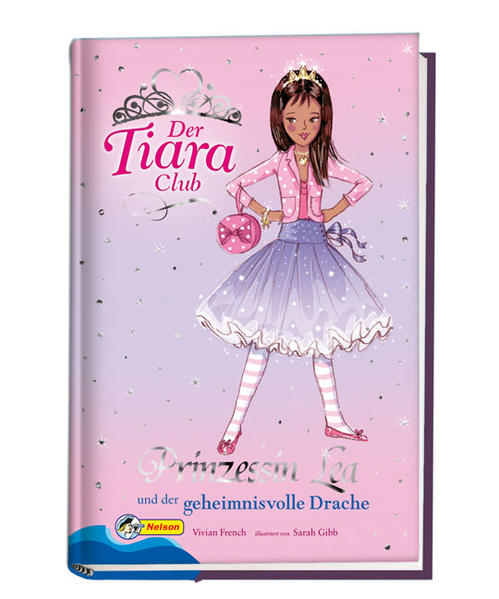 Der Tiara-Club / Prinzessin Lea und der geheimnisvolle Drache