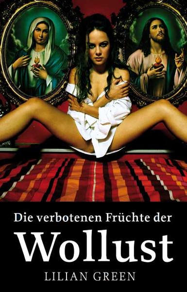 Die verbotenen Früchte der Wollust
