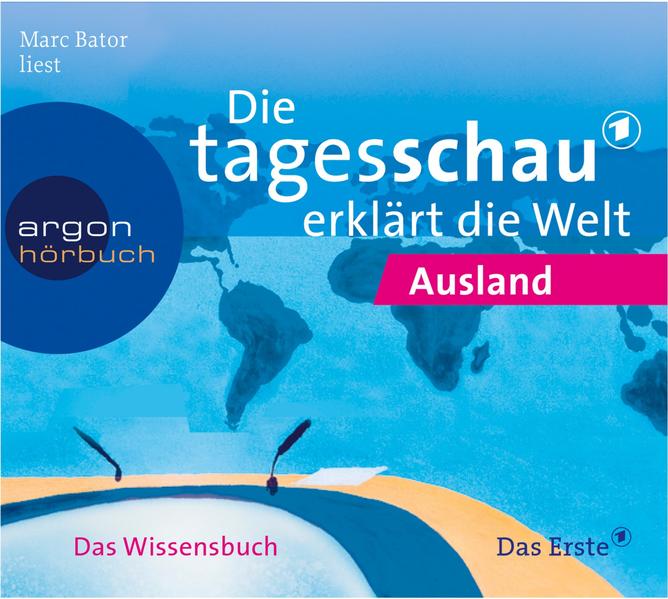 Die Tagesschau erklärt die Welt: Ausland