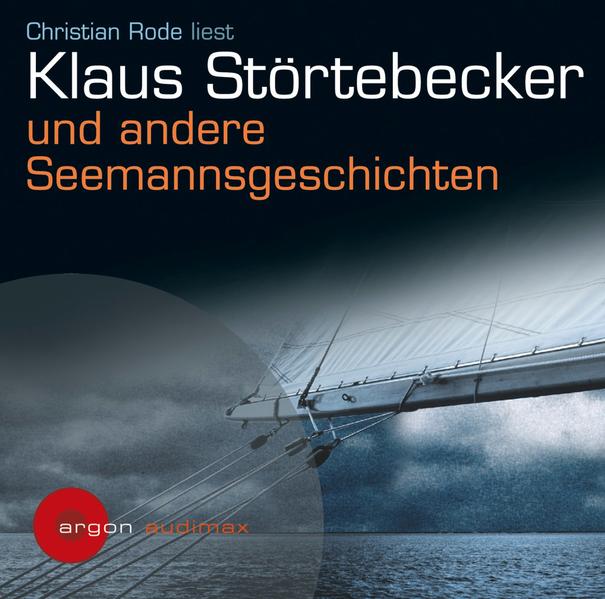 Klaus Störtebecker und andere Seemannsgeschichten