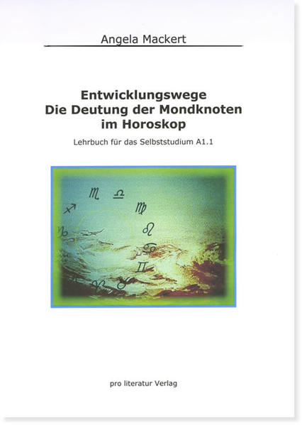 Entwicklungswege - Die Deutung der Mondknoten im Horoskop
