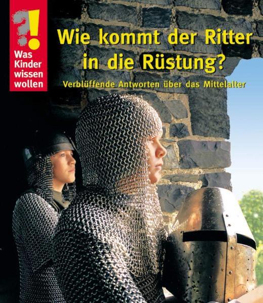 Wie kommt der Ritter in die Rüstung?