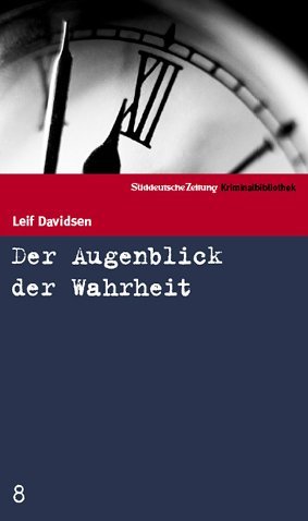 Süddeutsche Zeitung Kriminalbibliothek / Der Augenblick der Wahrheit