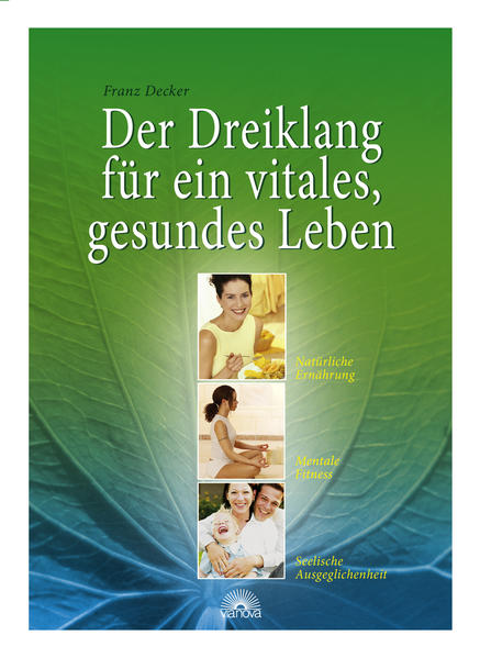 Der Dreiklang für ein vitales, gesundes Leben
