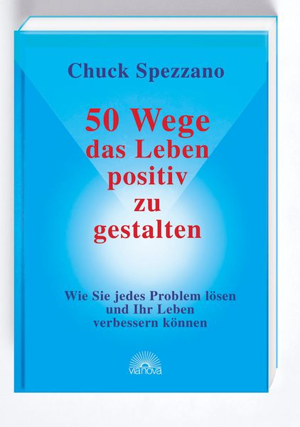 50 Wege, das Leben positiv zu gestalten