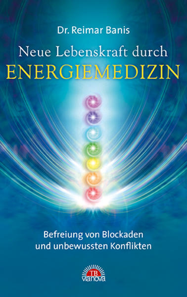 Neue Lebenskraft durch Energiemedizin
