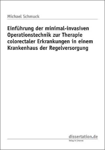 Einführung der minimal-invasiven Operationstechnik zur Therapie colorectaler Erkrankungen in einem Krankenhaus der Regelversorgung