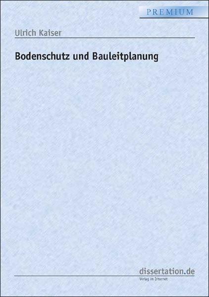 Bodenschutz und Bauleitplanung