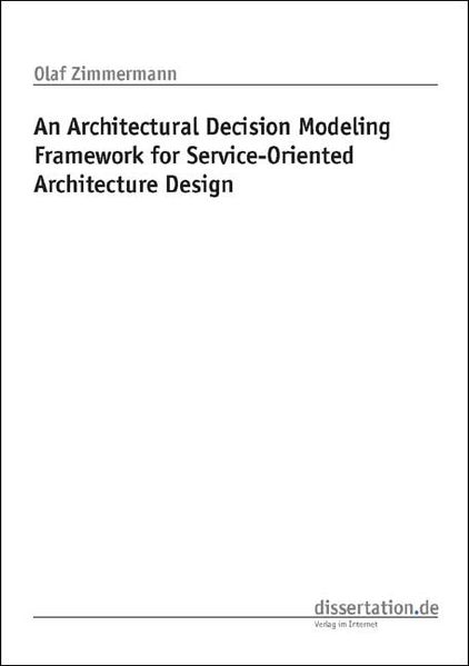 An Architectural Decision Modeling Framework for Service-Oriented Architecture Design