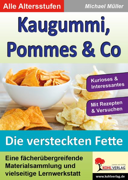 Kaugummi, Pommes und Co - Band 3: Die versteckten Fette