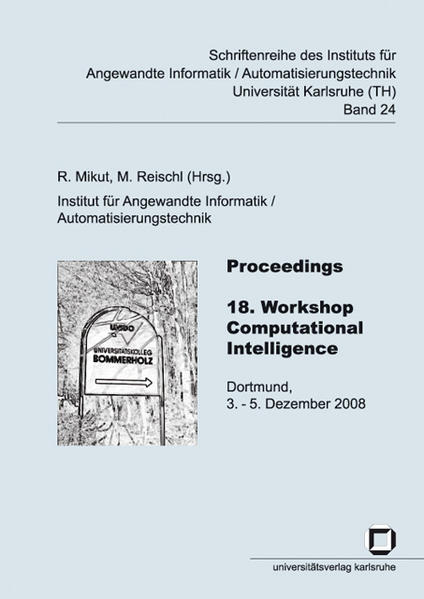 Proceedings - 18. Workshop Computational Intelligence