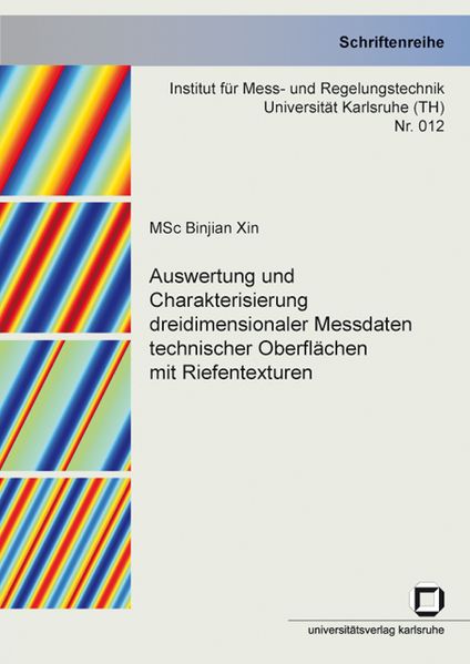 Auswertung und Charakterisierung dreidimensionaler Messdaten technischer Oberflächen mit Riefentexturen