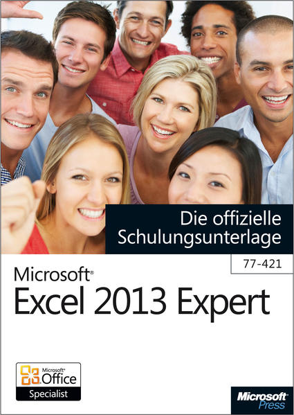 Microsoft Excel 2013 Expert - Die offizielle Schulungsunterlage (77-421)
