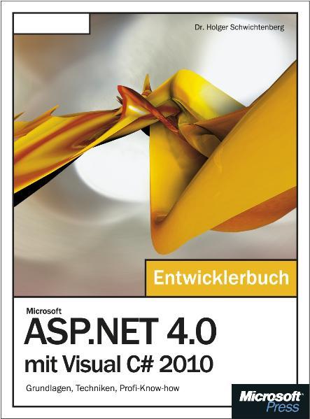 Microsoft ASP.NET 4.0 mit Visual C# 2010 - Das Entwicklerbuch