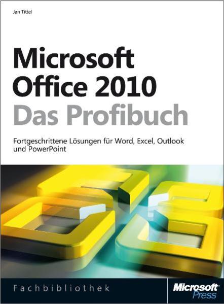 Microsoft Office 2010 - Das Profibuch