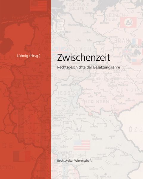 Zwischenzeit – Rechtsgeschichte der Besatzungsjahre