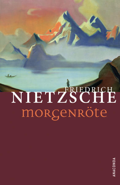 Morgenröte - Gedanken über die moralischen Vorurteile