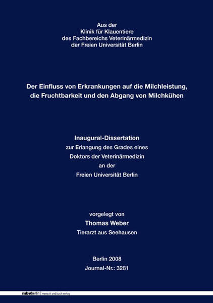Der Einfluss von Erkrankungen auf die Milchleistung, die Fruchtbarkeit und den Abgang von Milchkühen
