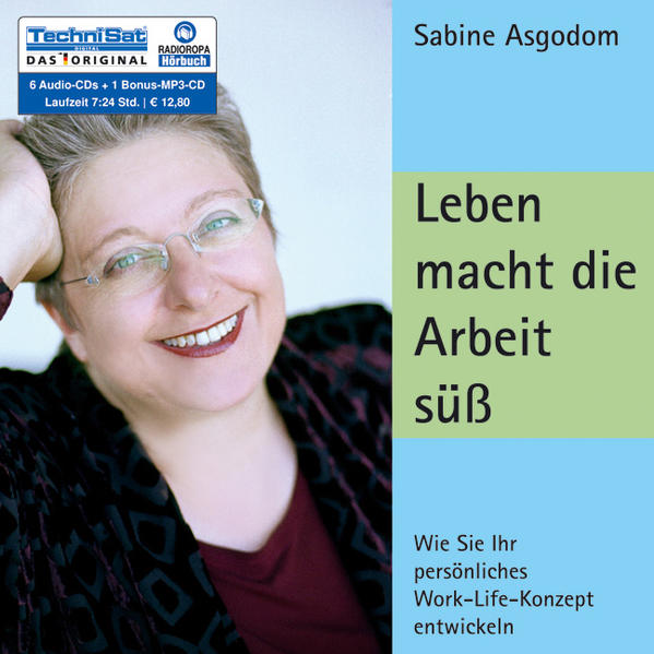 Leben macht die Arbeit süß