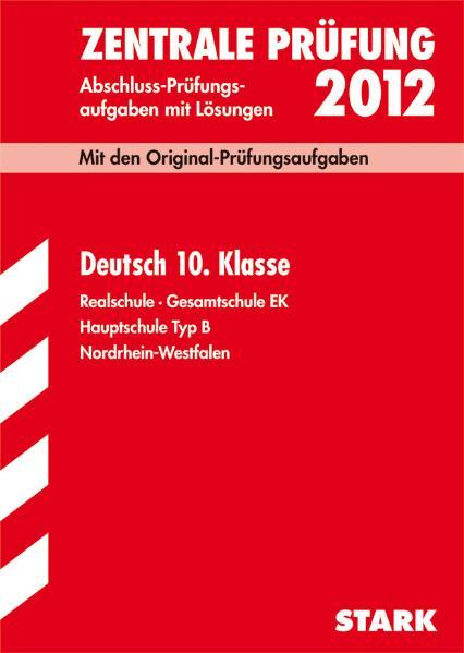 Abschluss-Prüfungsaufgaben Realschule Nordrhein-Westfalen / Deutsch 10. Klasse