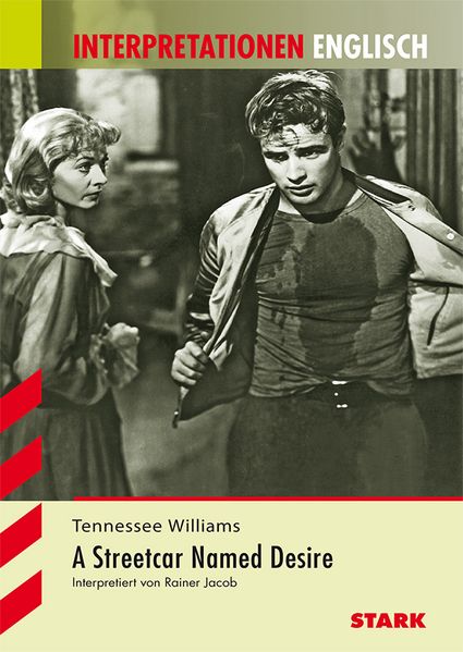 STARK Interpretationen Englisch - Williams: A Streetcar Named Desire
